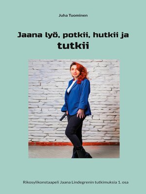 cover image of Jaana lyö, potkii, hutkii ja tutkii